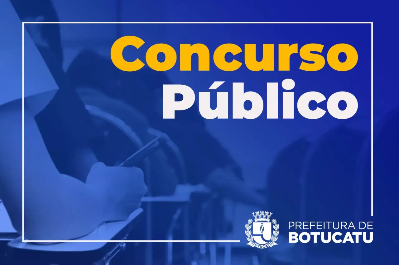 Prefeitura de Botucatu divulga nova convocação sobre Concursos Públicos de 2024
