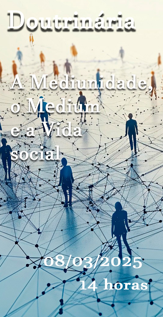 A Mediunidade, o Médium e a Vida social