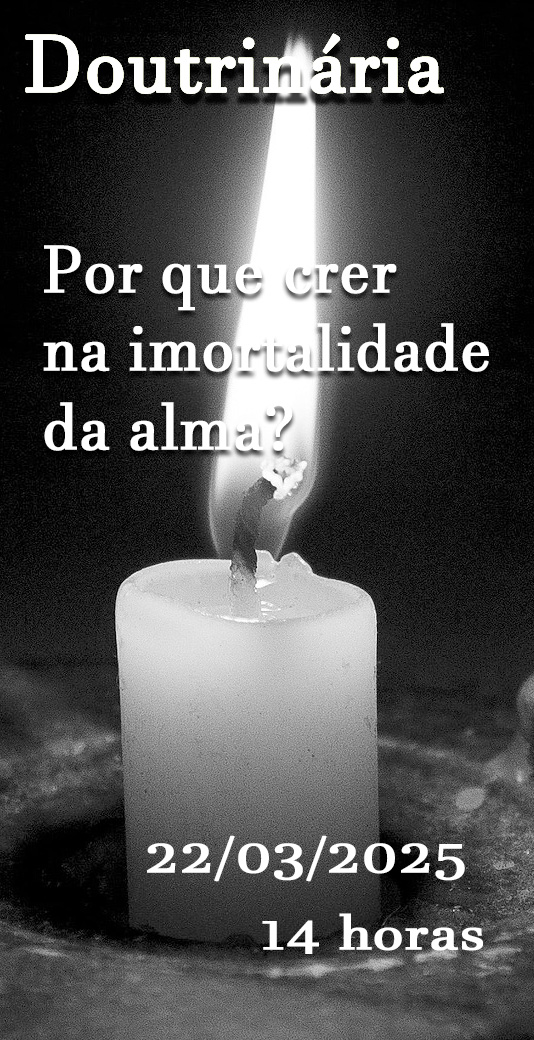 Por que crer na imortalidade da alma?