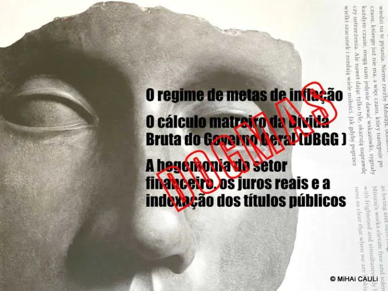 Dogmas que subjugam o Estado brasileiro Dogmas que subjugam o Estado brasileiro