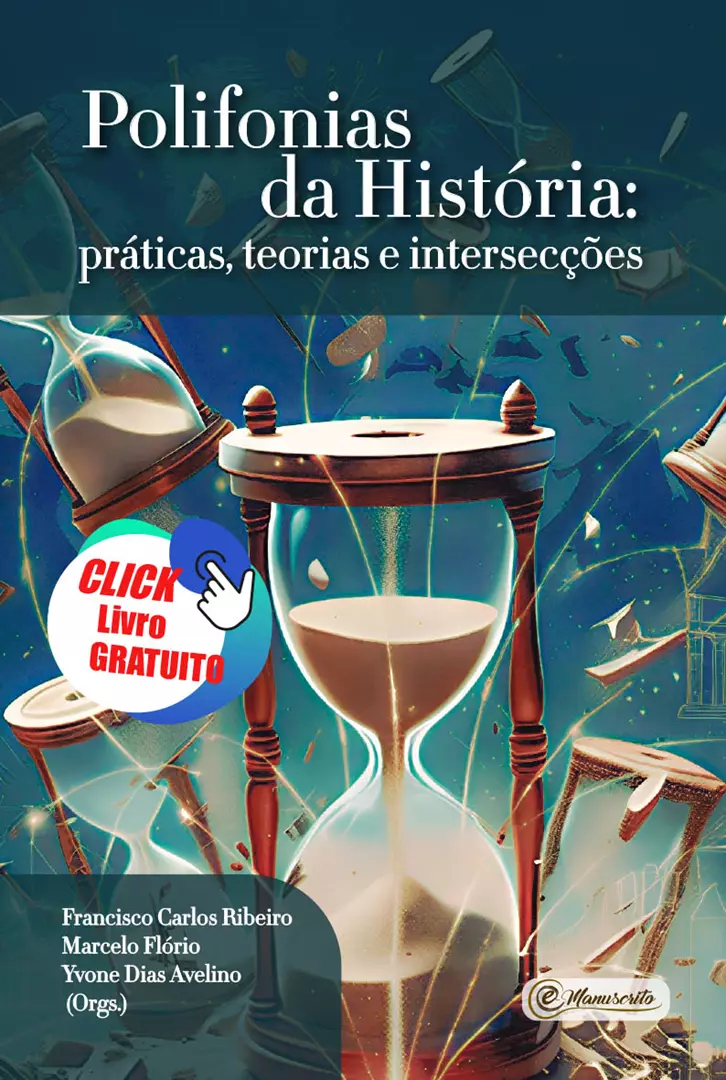 Polifonias da História: práticas, teorias e intersecções - Cópia