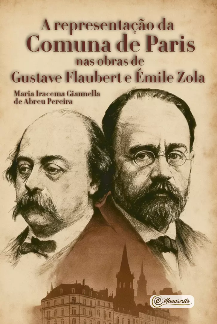 A representação da  Comuna de Paris nas obras de  Gustave Flaubert e Émile Zola