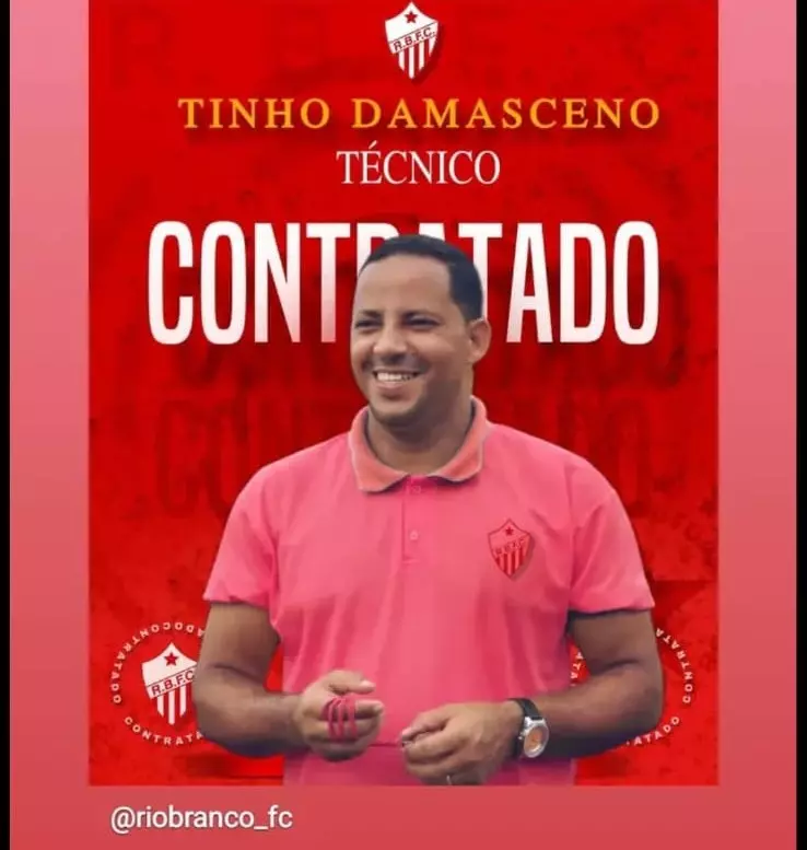 TINHO DAMASCENO: Rio Branco-AC, anuncia novo comandante para sequência do estadual!