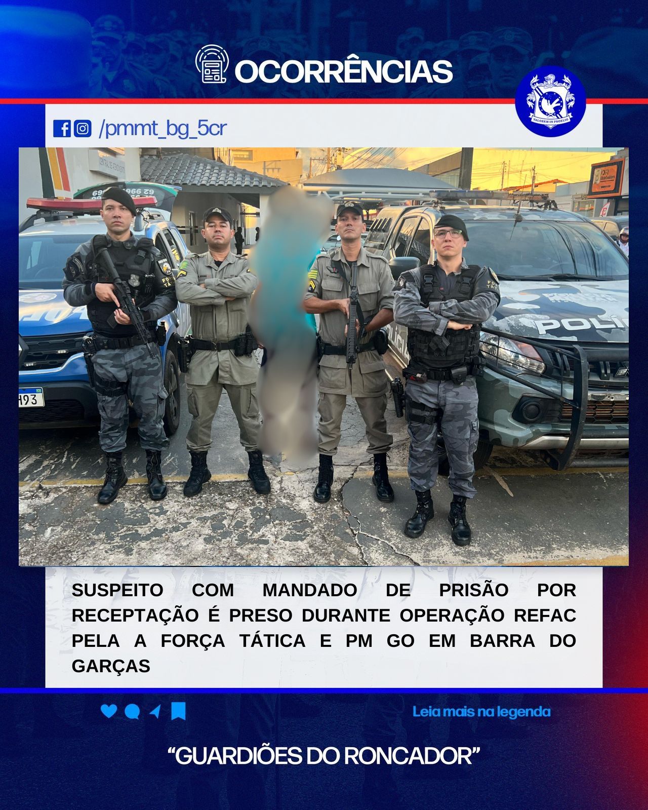 SUSPEITO COM MANDADO DE PRISÃO POR RECEPTAÇÃO É PRESO DURANTE OPERAÇÃO REFAC PELA A FORÇA TÁTICA E PM GO EM BARRA DO GARÇAS