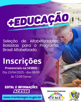 MONTE NEGRO: SELEÇÃO E COMPOSIÇÃO DE BANCO DE ALFABETIZADORES NO ÂMBITO DO PROGRAMA BRASIL ALFABETIZADO - PBA