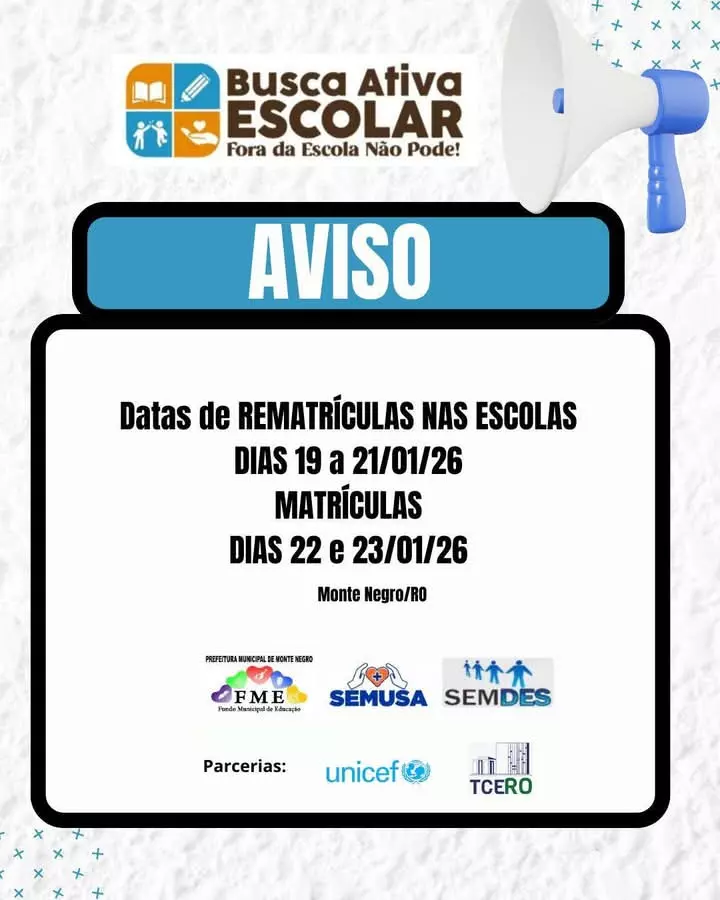 Monte Negro: Informativo: Campanha Busca Ativa Escolar e Calendário de Matrículas 2026