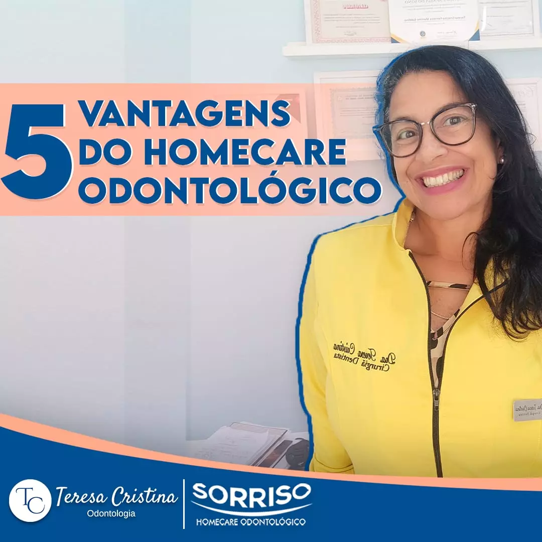 5 vantagens do Homecare Odontológico 5 vantagens do Homecare Odontológico
