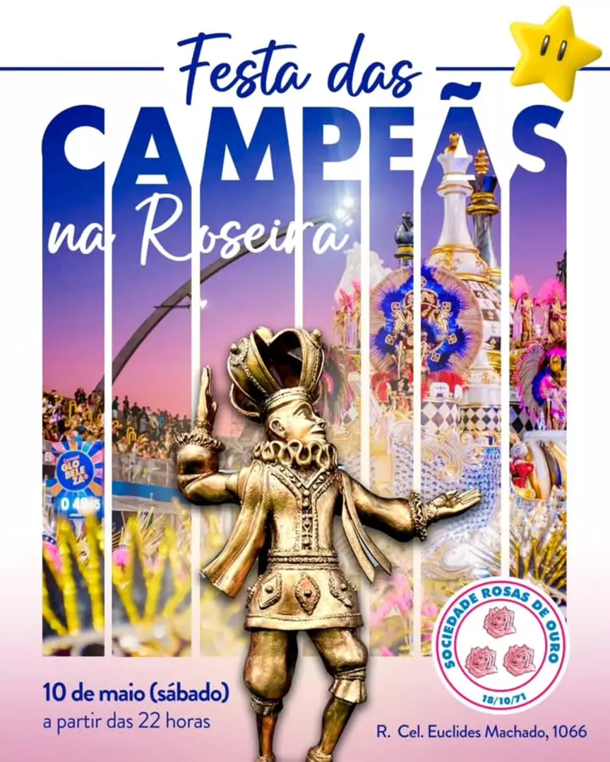 CAMPEÃ ROSAS DE OURO FARÁ FESTA DAS CAMPEÃS DIA (10) DE MAIO