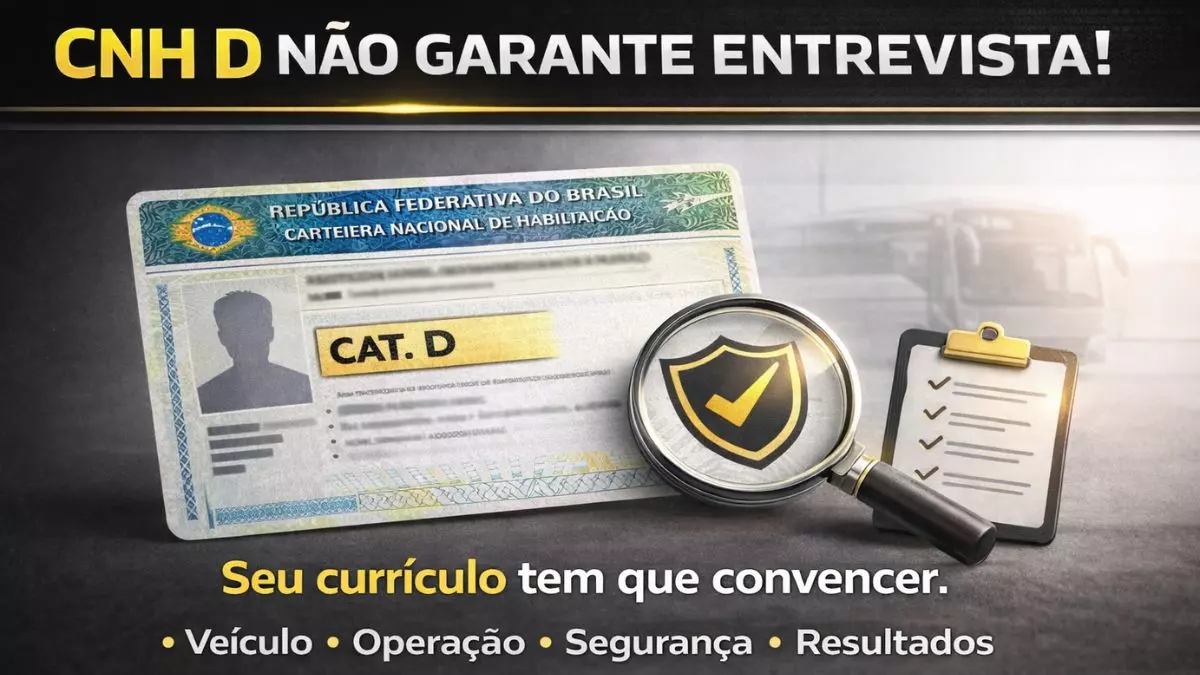 CNH categoria D não garante entrevista sem currículo claro