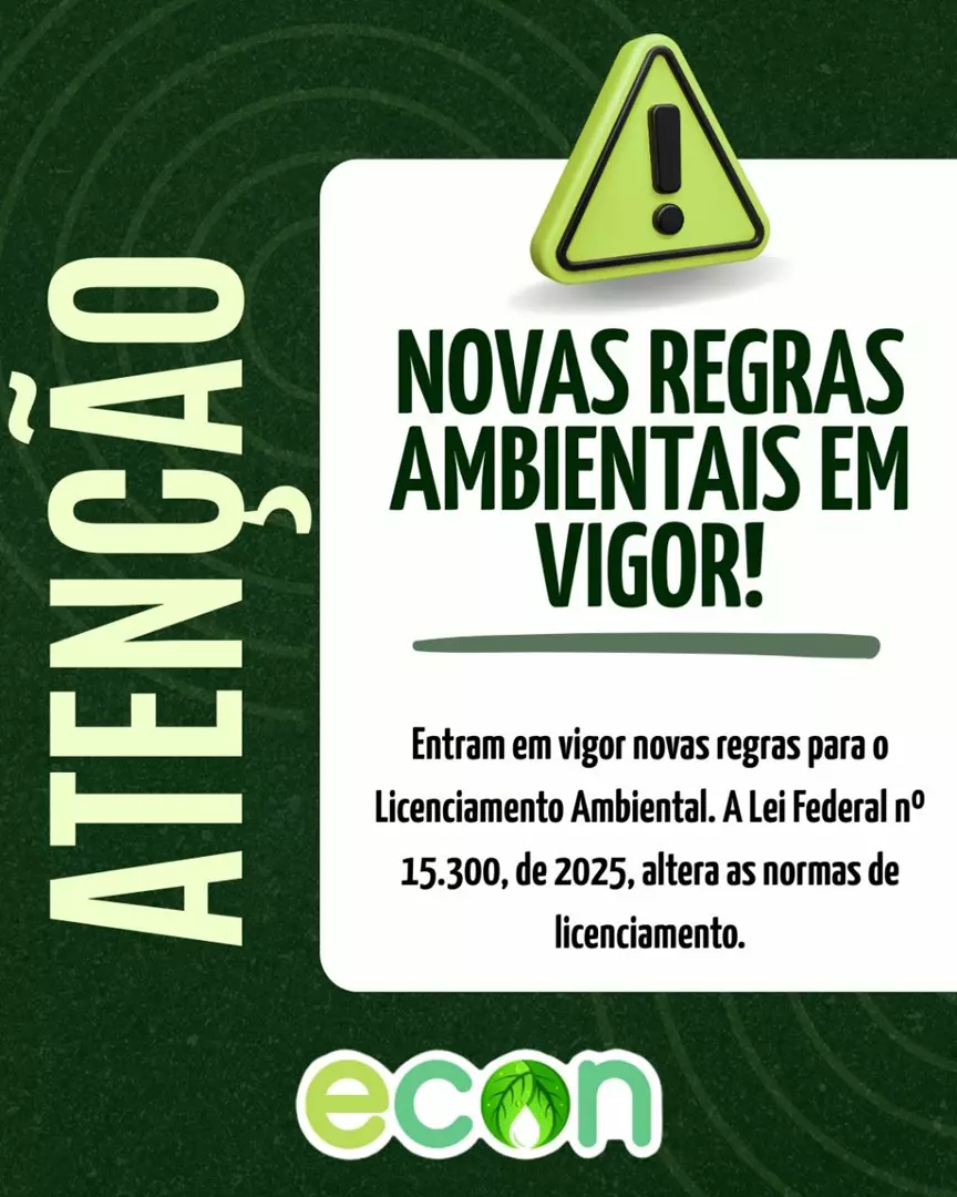 Entram em vigor mudanças no Licenciamento Ambiental com a Lei Geral do Licenciamento Ambiental nº 15.300/2025