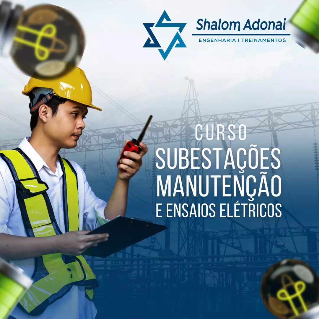 Curso Subestações – Manutenção e Ensaios Elétricos Curso Subestações – Manutenção e Ensaios Elétricos