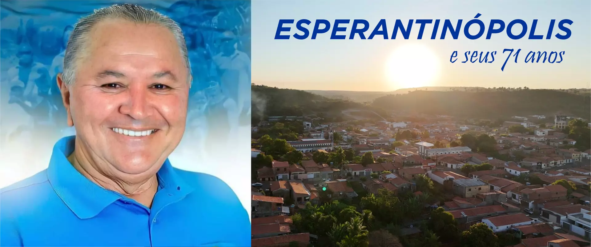 ARTIGO DE HENRIQUE MUNIZ: A TERRA DA ESPERANÇA E SEUS 71 ANOS