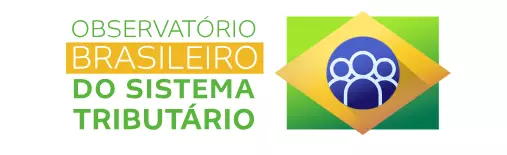 Observatório Brasileiro do Sistema Tributário Observatório Brasileiro do Sistema Tributário