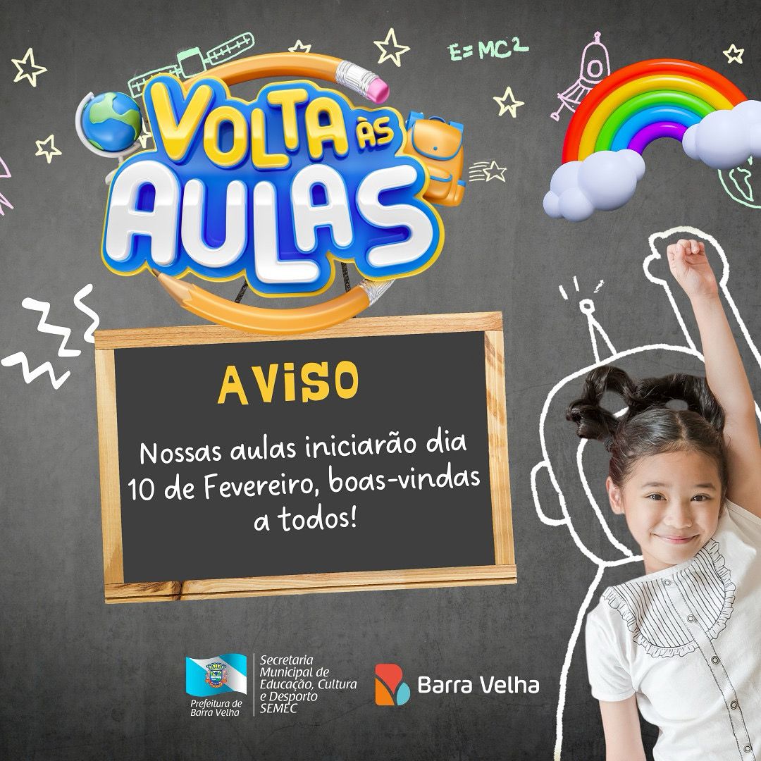 A Secretaria Municipal de Educação de Barra Velha informa que dia 10 de fevereiro teremos início das aulas
