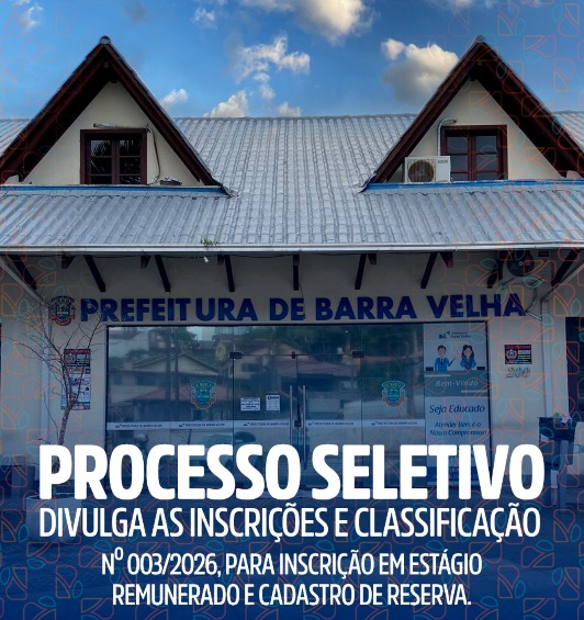 A Prefeitura de Barra Velha publicou o Ato nº 001/2026, que divulga as inscrições e a classificação do Processo Seletivo Simplificado