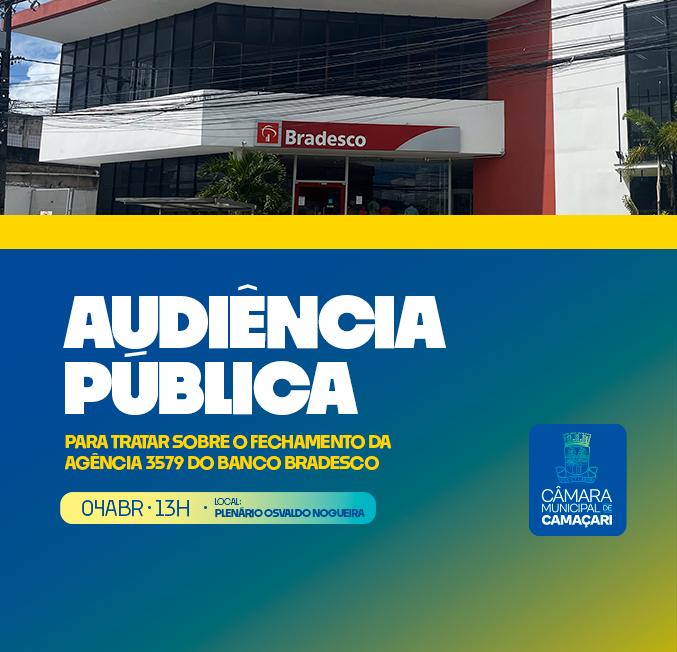 Câmara realizará audiência pública para tratar sobre o fechamento de agência do Bradesco
