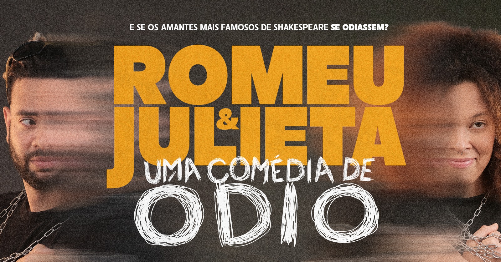 ROMEU E JULIETA: UMA COMÉDIA DE ÓDIO